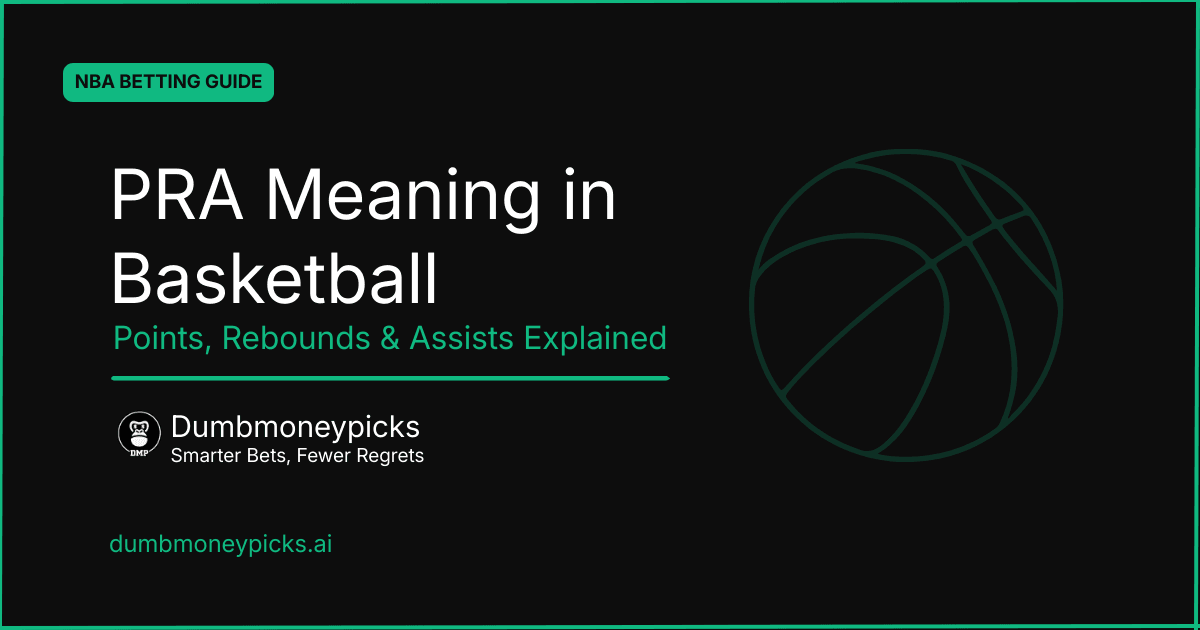 PRA Meaning in Basketball: Points, Rebounds &amp; Assists Explained