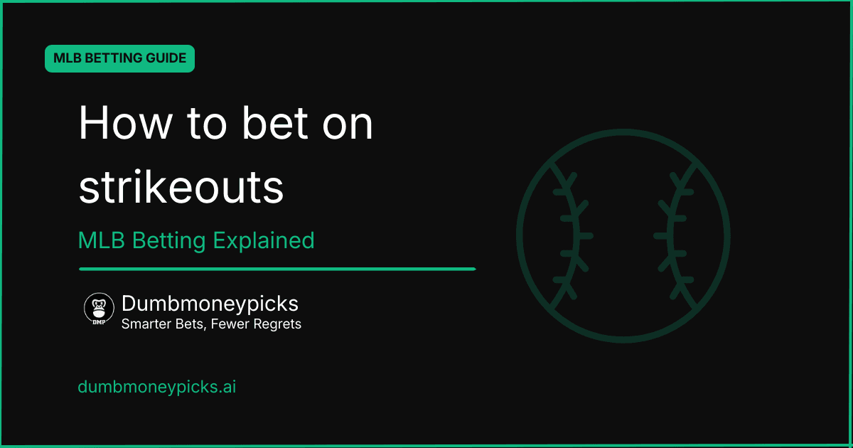 How to Bet on Strikeouts: MLB Strikeout Props Explained